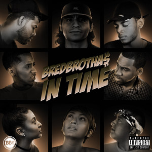 BredBrotha$: In Time (Explicit)