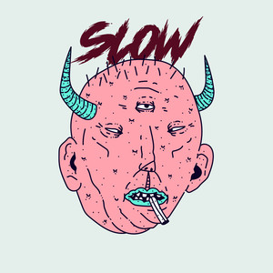 Slow