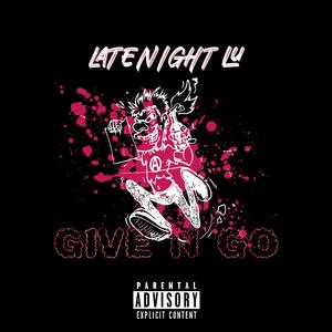 GIVE N GO (Explicit)