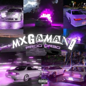 MXGAMAN! (Explicit)