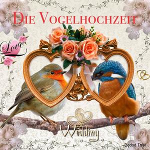 Die Vogelhochzeit