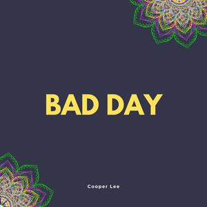 Bad Day