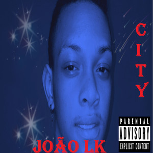 City (JOAO LK) [Explicit]