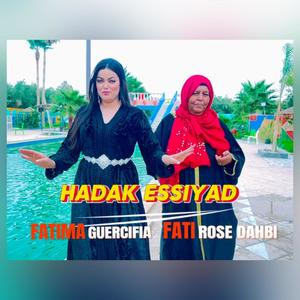 Hadak Seyad (feat. Fatima guercifia. Fati rose dahbi)