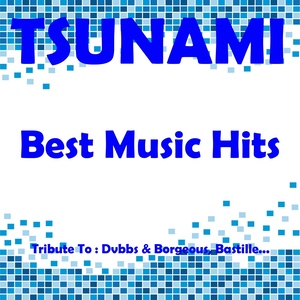 Tsunami: Tribute to Dvbbs & Borgeous, Bastille (Best Music Hits)