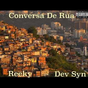Conversa De Rua (feat. Dev Syn) (Explicit)
