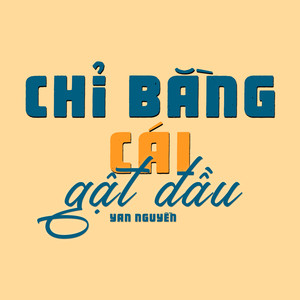Chỉ Bằng Cái Gật Đầu (Lo-Fi)
