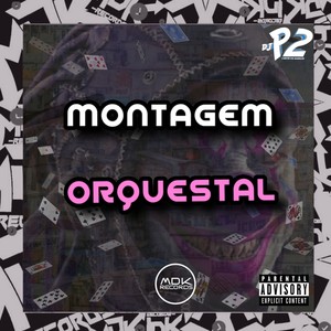 MONTAGEM ORQUESTRAL (Explicit)