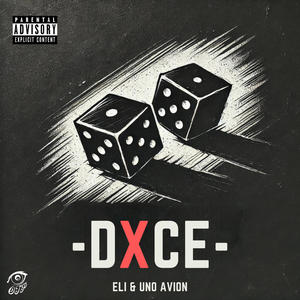 DXCE (feat. UNO AVION) [Explicit]