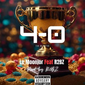 4-0 (feat. R2BZ) (Explicit)