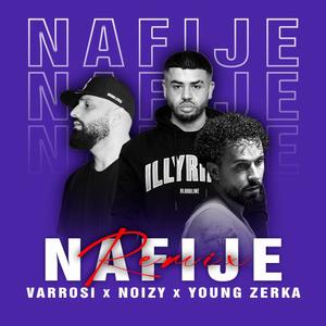 NAFIJE (feat. Young Zerka, Noizy, Varrosi & batoni)