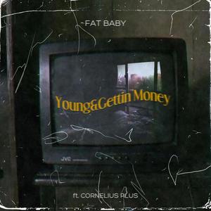 Young&Gettin'Money (feat. Cornelius Plus) [Explicit]