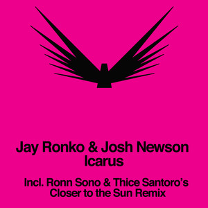 Icarus (Ronn Sono & Thice Santoro's Closer to the Sun Remix)