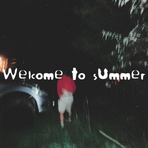 Welcome To Summer (Explicit)