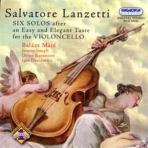 Salvatore Lanzetti: Six Solos (Sonatas) - After an Easy and Elegant Taste for the Violoncello (Complete)