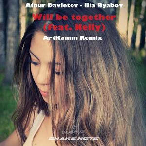 Will Be Together (feat. Nelly) (ArtKamm Remix)