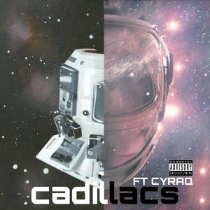 cadillacs (feat. Cyraq) (Explicit)