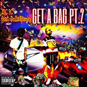 Get A Bag, Pt. 2 (feat. YBC BC) [Explicit]