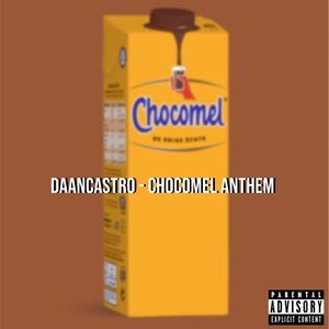 Chocomel Anthem (Explicit)