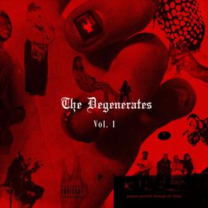 The Degenerates, Vol. 1 (Explicit)