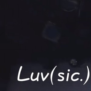 Luvsic (亲爱的朋友人生总是柳暗花明)