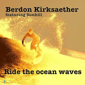 Ride The Ocean Waves (feat. SunHill)