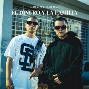 El Dinero y La Familia (feat. Jorge Meza) [Explicit]