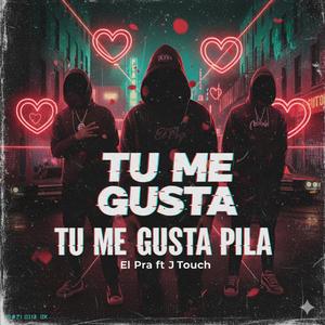 Tu Me Gusta Pila (feat. Jtouch)