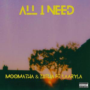 All I Need (feat. Laaryla) (Explicit)