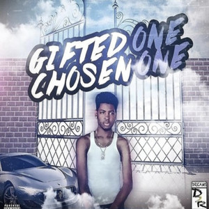 Gifted One Chosen One (Explicit)