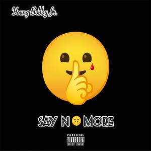 Say No More (Explicit)