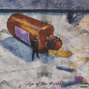 Top of the World (Explicit)