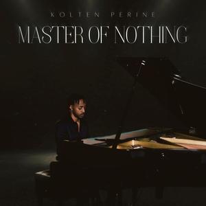 Master of Nothing