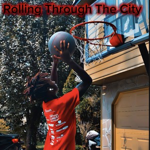Rolling Thourgh The City (Explicit)