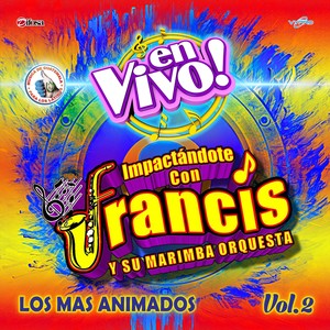 Los Mas Animados, Vol. 2. Música de Guatemala para los Latinos (En Vivo)