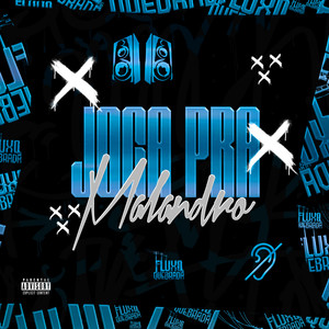 Joga pra Malandro (Explicit)