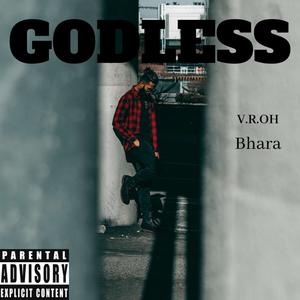 GODLESS (feat. Bhara) [Explicit]