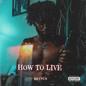 How To Live (Explicit)