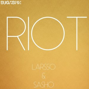 Larsso - Riot (Radio Edit)