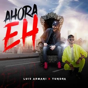 Ahora Eh (feat. Dj Tundra)