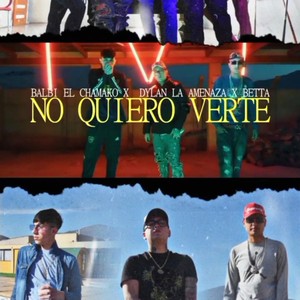 No Quiero Verte(feat. Balbi El Chamako & Betta)
