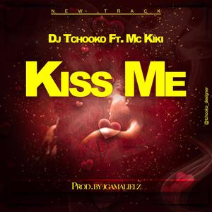 Kiss Me (feat. Mc Kiki)