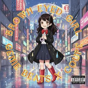 BROWN EYED GIRL (feat. Coupe) (Explicit)