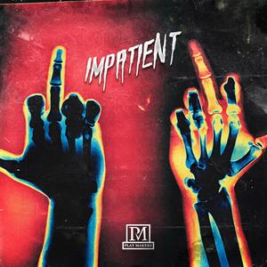 IMPATIENT (Explicit)