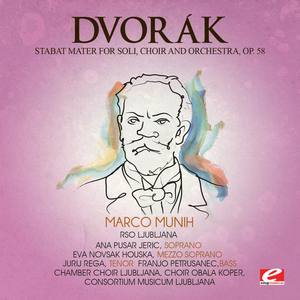 Dvorák: Stabat Mater for Soli, Choir and Orchestra, Op. 58 (Digitally Remastered)