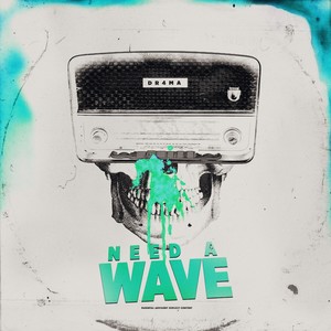 NEED A WAVE (prod. by Breezey Muzik) [Explicit]