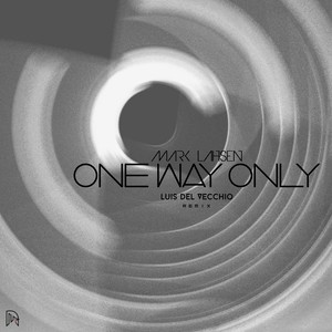 One Way Only (Luis Del Vecchio Remix)