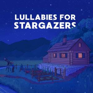 Lullabies For Stargazers