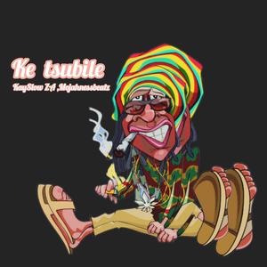 Ke tsubile (feat. Mojahnessbeatz)