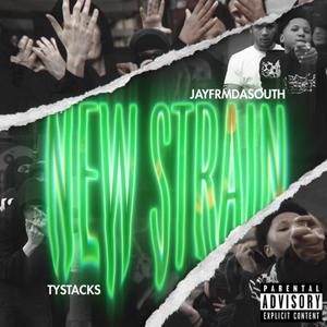 New Strain (feat. JayFrmDaSouth) [Explicit]